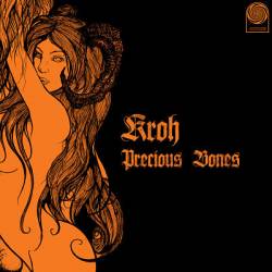 Kroh : Precious Bones
